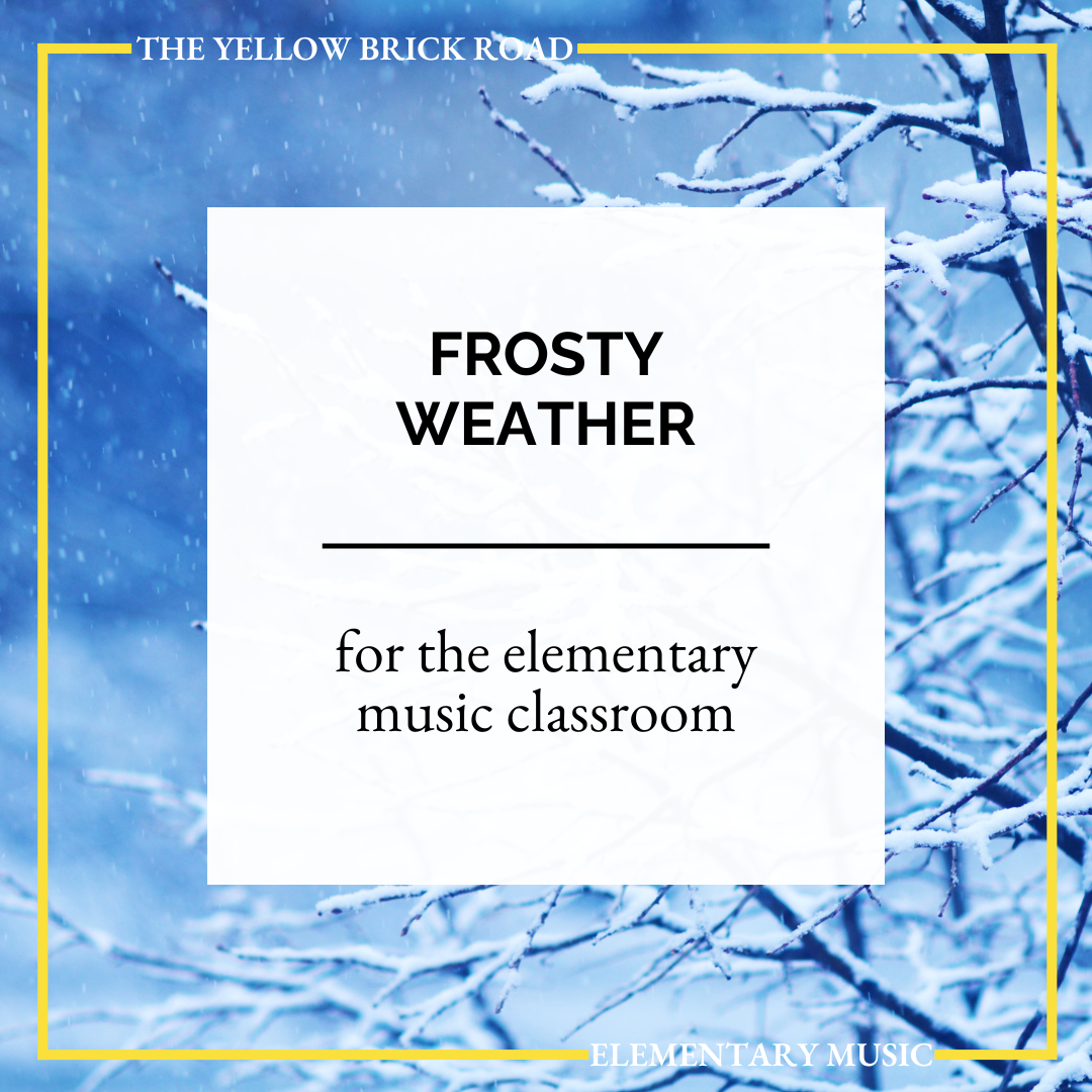 Frosty Weather in the Elementary Music Classroom