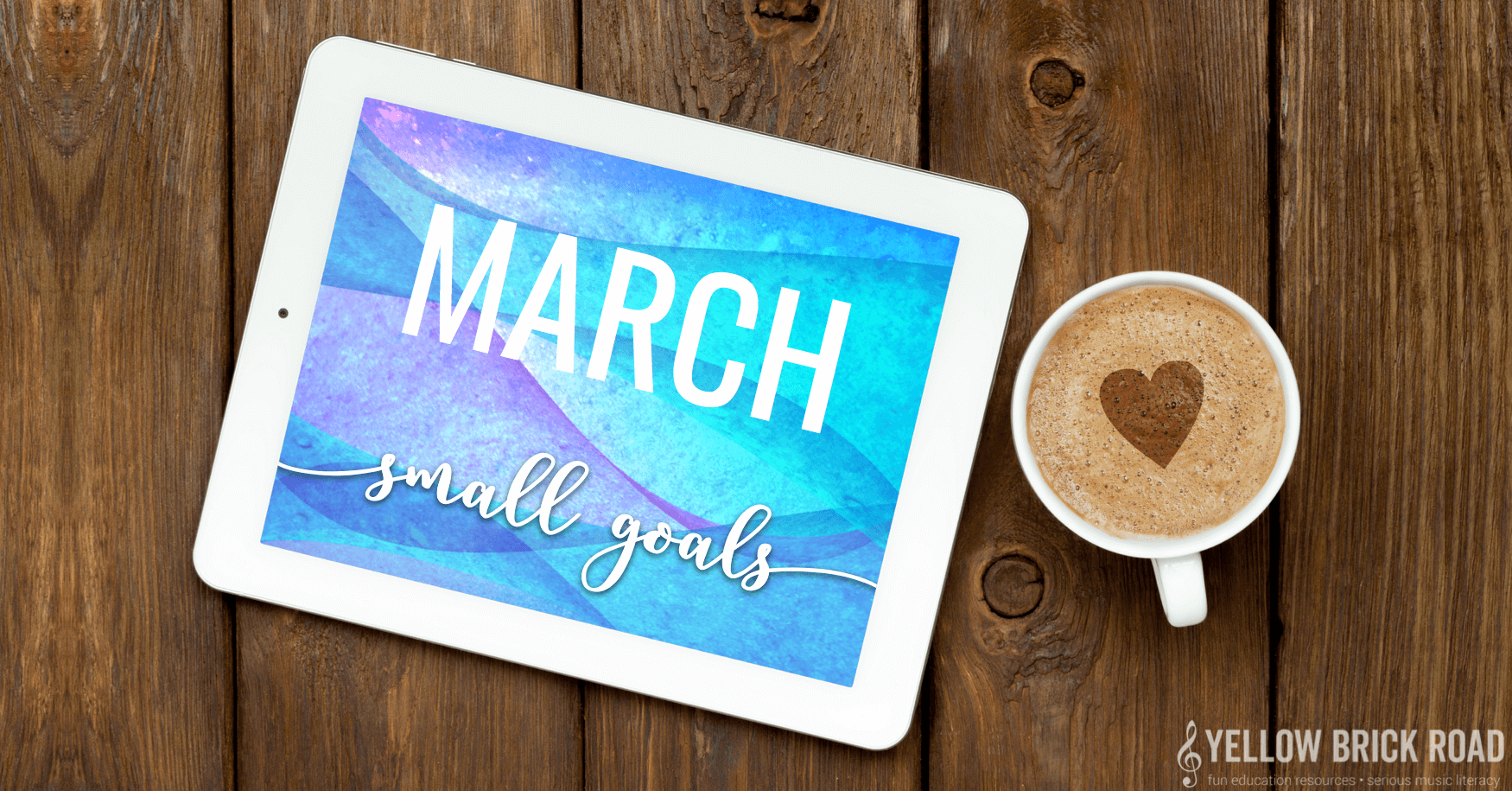 March Small Goals