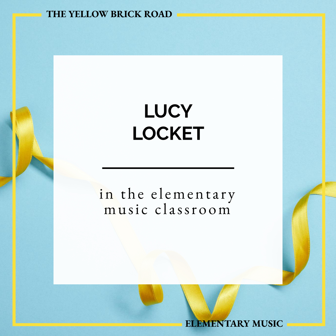 Lucy Locket in the Elementary Music Classroom