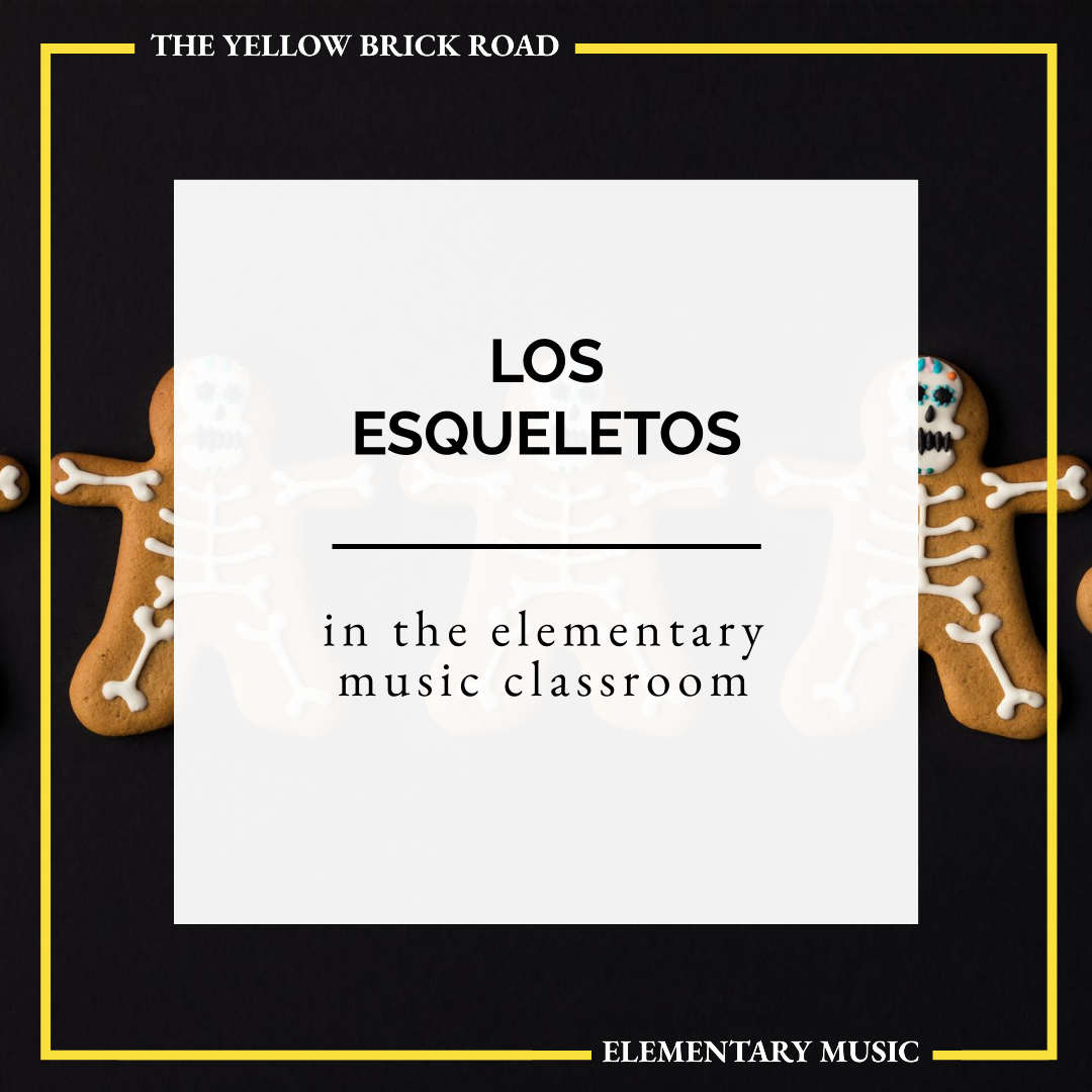 Los Esqueletos in the Elementary Music Classroom
