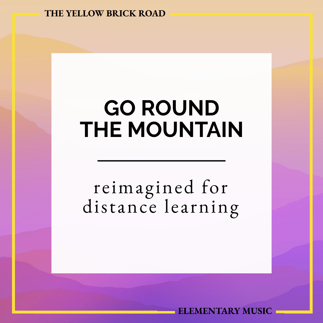 Go Round the Mountain Reimagined