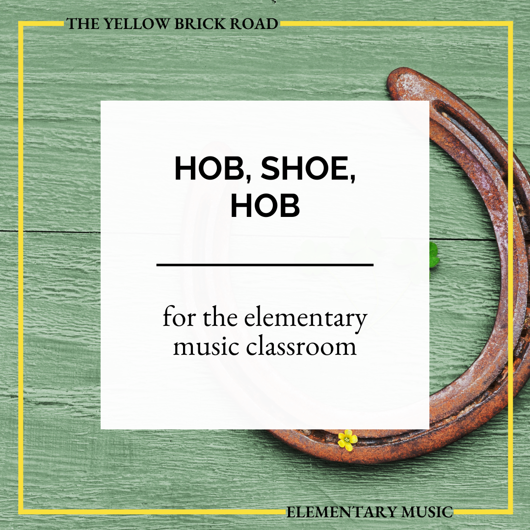 Hob, Shoe, Hob for the Elementary Music Classroom