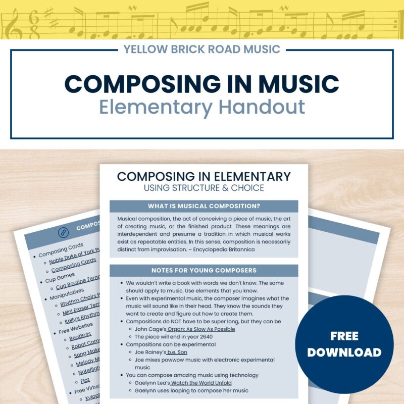 Composing in Elementary Music Handout - Professional Development - Handout